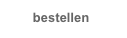     bestellen
